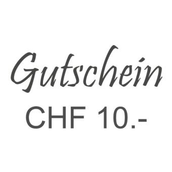 Gutschein CHF 10.- 